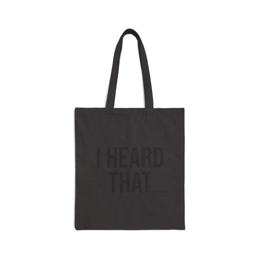 I HEARD THAT -Oliver's Corner Tote Bag — Everyday Canvas Tote