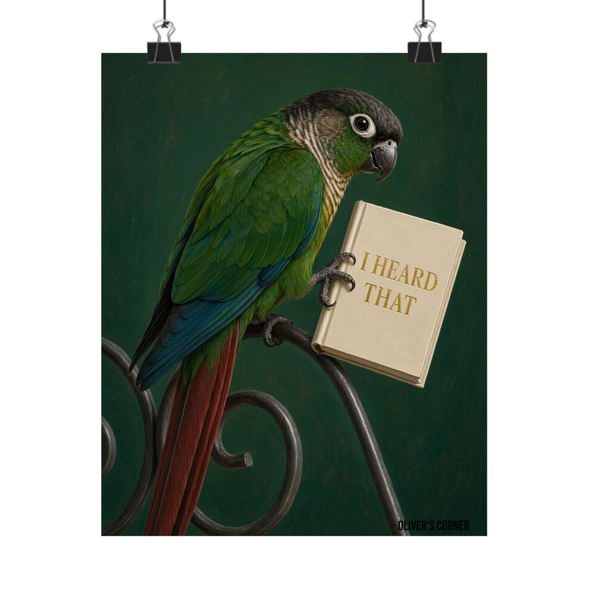 Green Cheek Conure Poster — Oliver's Corner - 'I HEARD THAT'