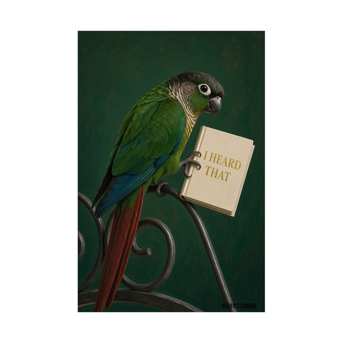 Green Cheek Conure Poster — Oliver's Corner - 'I HEARD THAT'