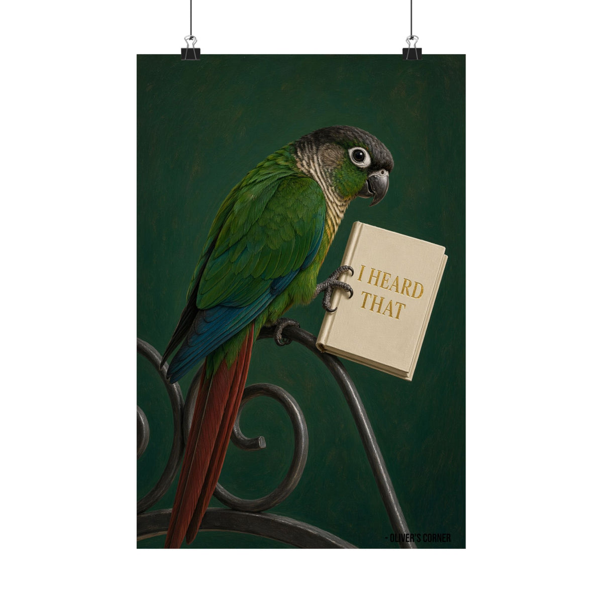 Green Cheek Conure Poster — Oliver's Corner - 'I HEARD THAT'